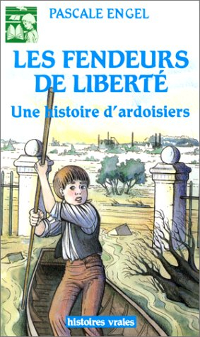 Les Fendeurs de liberté : une histoire d'ardoisiers