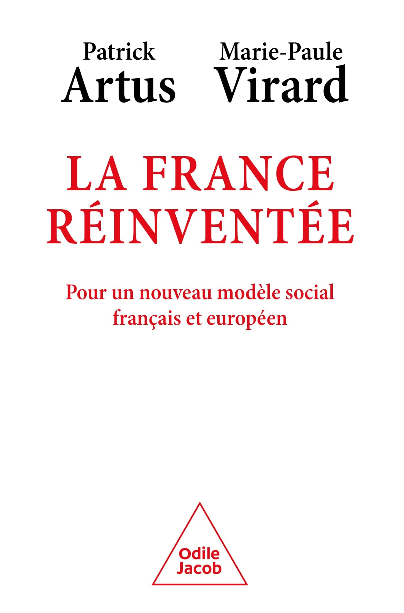 La France réinventée : pour un nouveau modèle social français et européen