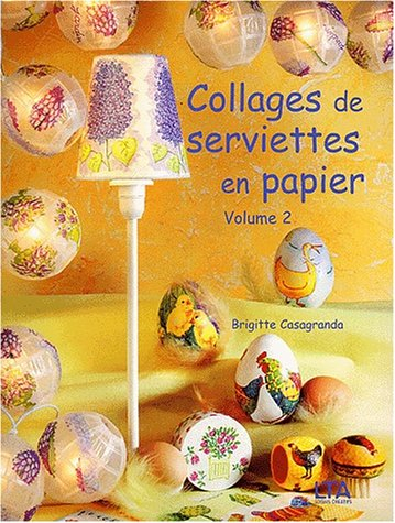 Collages de serviettes en papier sur tous supports. Vol. 2