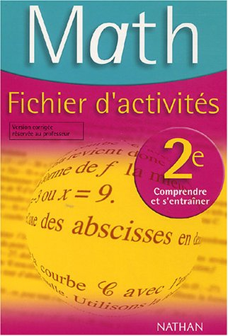 maths fichier d'activité seconde programme 2000 : version corrigée réservée au professeur