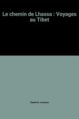 le chemin de lhassa : voyages au tibet