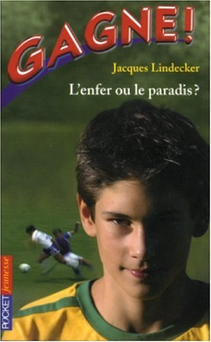 Gagne !. Vol. 10. L'enfer ou le paradis ?