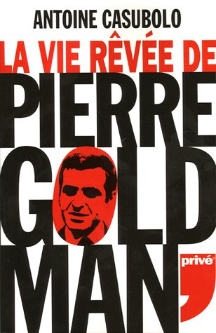 La vie rêvée de Pierre Goldman