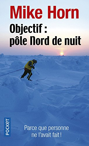 Objectif, Pôle Nord de nuit : récit