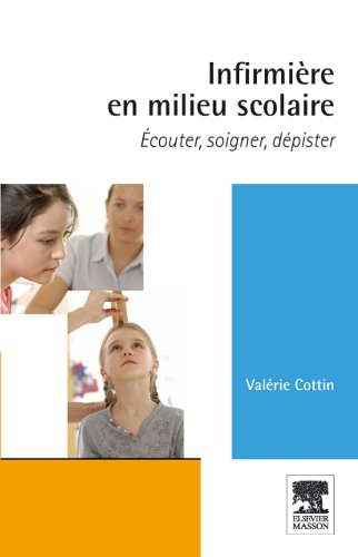 Infirmière en milieu scolaire : écouter, soigner, dépister