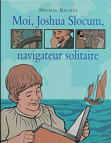 moi, joshua slocum, navigateur solitaire