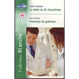La dette du Dr MacAllister. Promesse de guérison