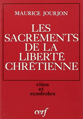 les sacrements de la liberté chrétienne selon l'Église ancienne