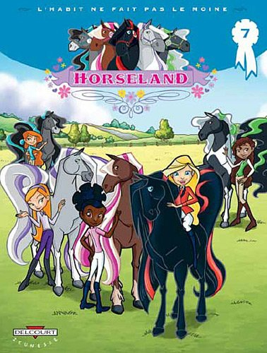 Horseland. Vol. 7. L'habit ne fait pas le moine