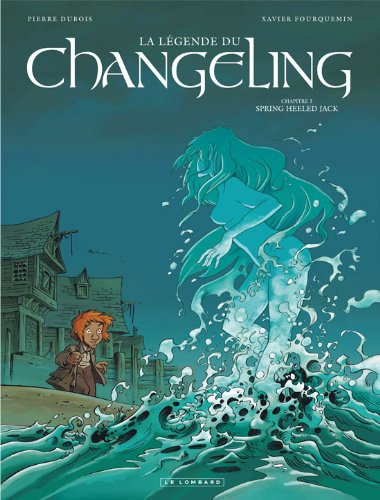 La légende du Changeling. Vol. 3. Spring Heeled Jack