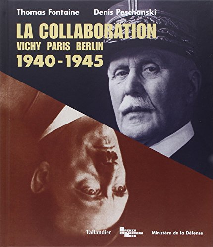 la collaboration 1940-1945 vichy-paris-berlin