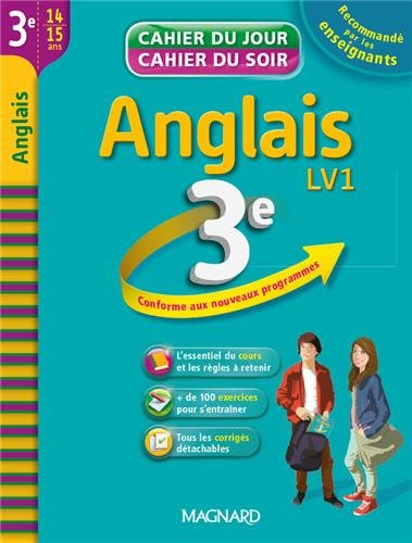 Anglais 3e, 14-15 ans : LV1 : conforme aux nouveaux programmes