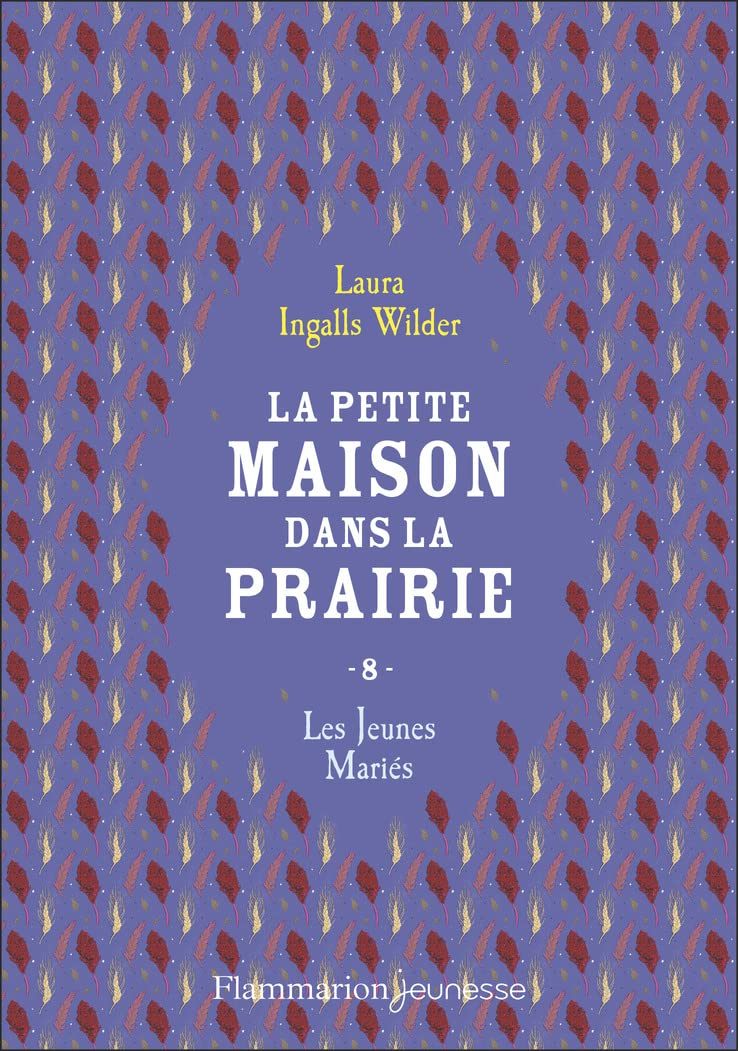 La petite maison dans la prairie. Vol. 8. Les jeunes mariés