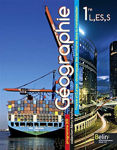 Géographie, 1re L, ES, S : France et Europe, dynamiques des territoires dans la mondialisation : for