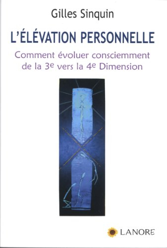 L'élévation personnelle : la maladie s'installe quand nos cellules pensent mal, guérir c'est savoir 