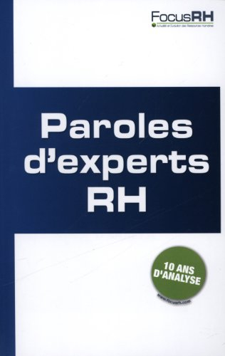 Paroles d'experts RH : dix ans d'analyse