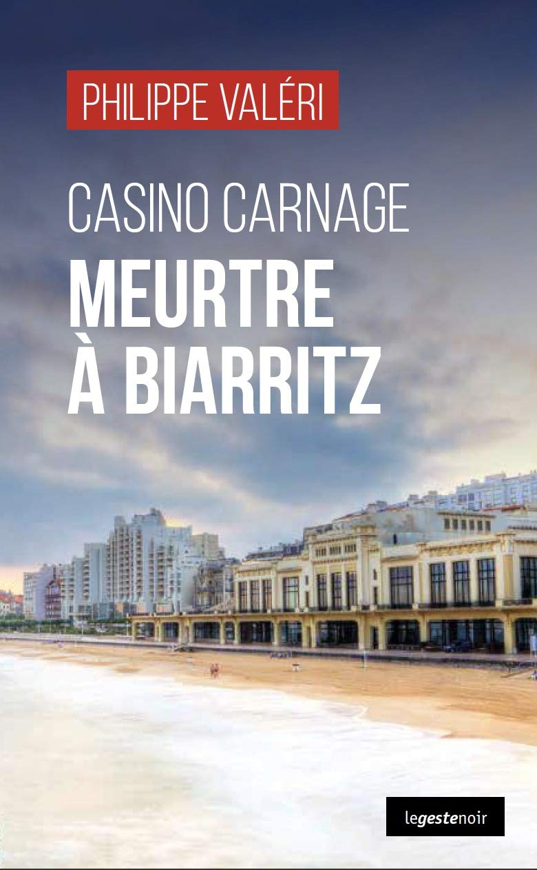 Casino carnage : meurtre à Biarritz