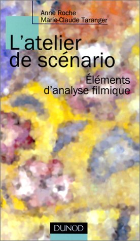L'atelier de scénario : éléments d'analyse filmique