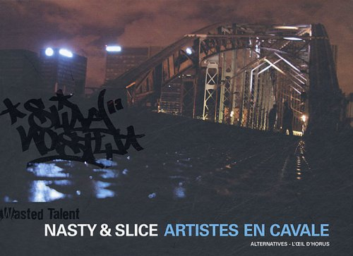 Nasty & Slice : artistes en cavale