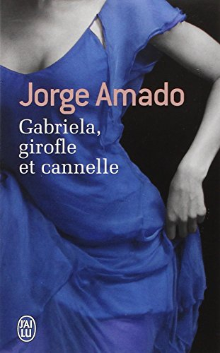 Gabriela, girofle et cannelle : chronique d'une ville de l'Etat de Bahia