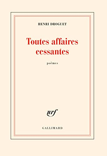 Toutes affaires cessantes : poèmes