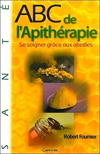 Abc de l'apithérapie : se soigner grâce aux abeilles
