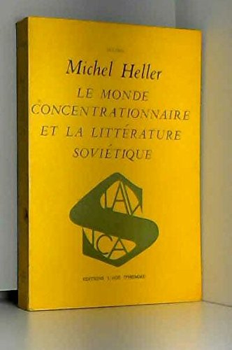 le monde concentrationnaire et la littérature soviétique (slavica)