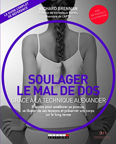 Soulager le mal de dos grâce à la technique Alexander : rééquilibrer sa posture pour rééquilibrer sa