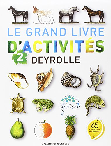 Le grand livre d'activités Deyrolle. Vol. 2
