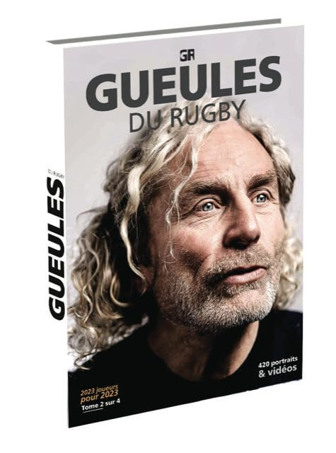 Gueules du Rugby, Tome 2 de la Quadrilogie "2023 Joueurs pour 2023", Livre avec Plus de 400 Portrait