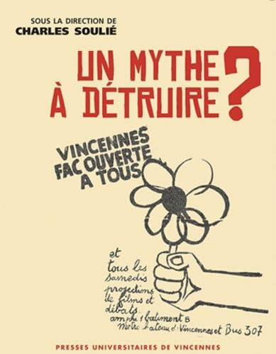 Un mythe à détruire ? : origines et destin du Centre universitaire expérimental de Vincennes