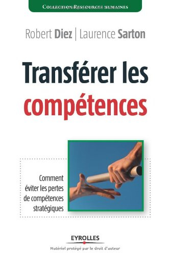 Transférer les compétences : comment éviter les pertes de compétences stratégiques