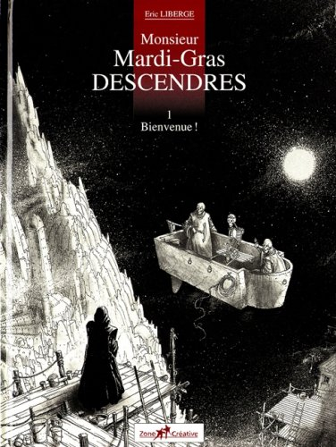 Monsieur Mardi-Gras Descendres. Vol. 1. Bienvenue !
