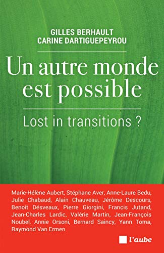 Un autre monde est possible : lost in transitions ?