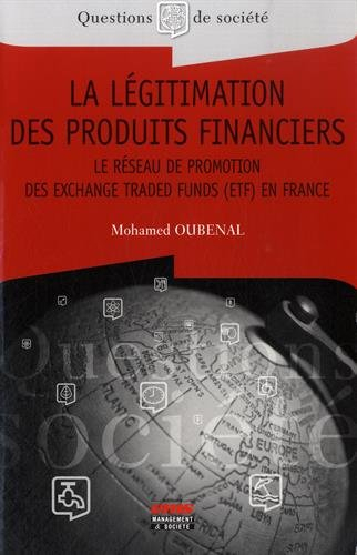 La légitimation des produits financiers : le réseau de promotion des Exchange traded funds (ETF) en 