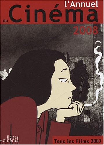 L'annuel du cinéma 2008 : tous les films 2007