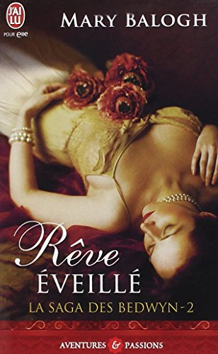 La saga des Bedwyn. Vol. 2. Rêve éveillé