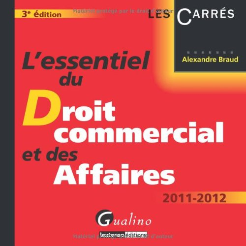 L'essentiel du droit commercial et des affaires 2011-2012