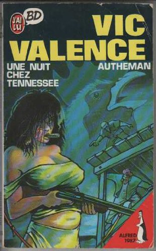 Vic Valence : une nuit chez Tennessee