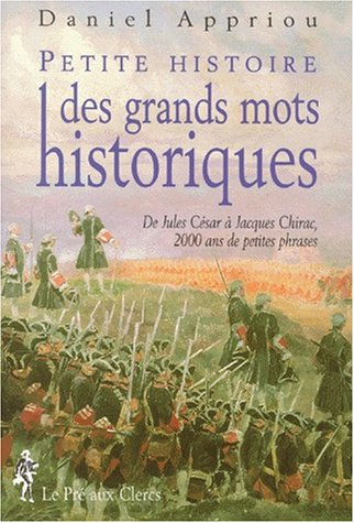 Petite histoire des grands mots historiques