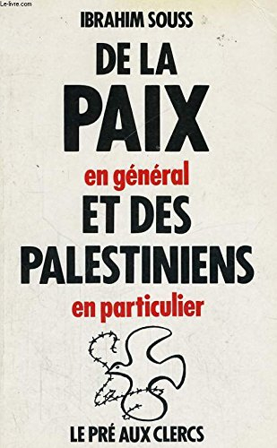 De la paix en général et des Palestiniens en particulier