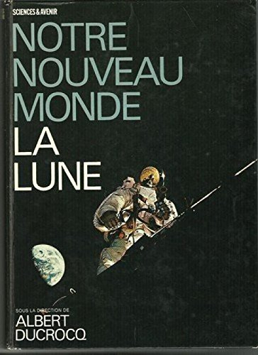 notre nouveau monde : la lune