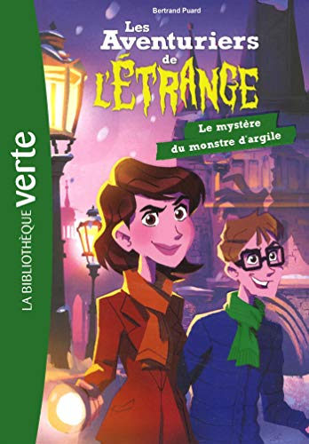 Les aventuriers de l'étrange. Vol. 6. Le mystère du monstre d'argile