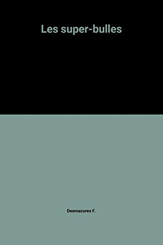 Les Super bulles