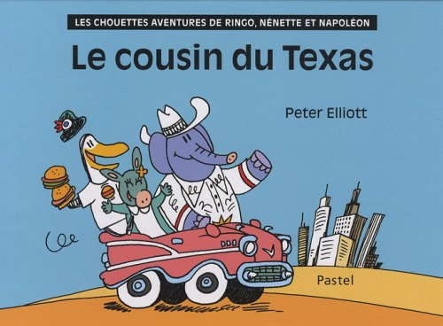 Les chouettes aventures de Ringo, Nénette et Napoléon. Le cousin du Texas