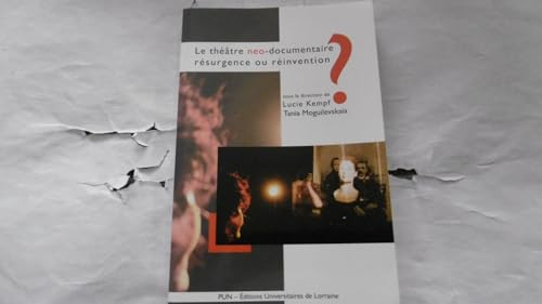 Le théâtre néo-documentaire : résurgence ou réinvention ?
