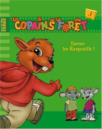 Les copains de la forêt. Vol. 1. Encore les Raspouille !