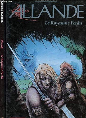Allande. Vol. 1. Le Royaume perdu