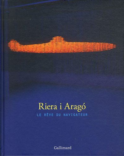 Riera i Arago : le rêve du navigateur