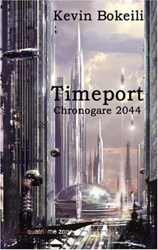 Timeport. Vol. 1. Chronogare 2044